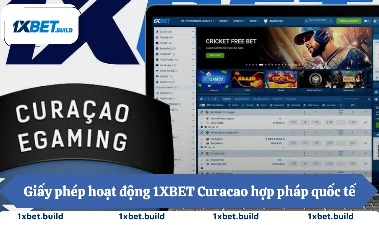 Giấy phép hoạt động 1XBET Curacao hợp pháp quốc tế