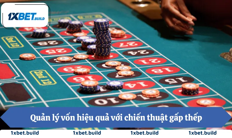 Quản lý vốn hiệu quả với chiến thuật gấp thếp